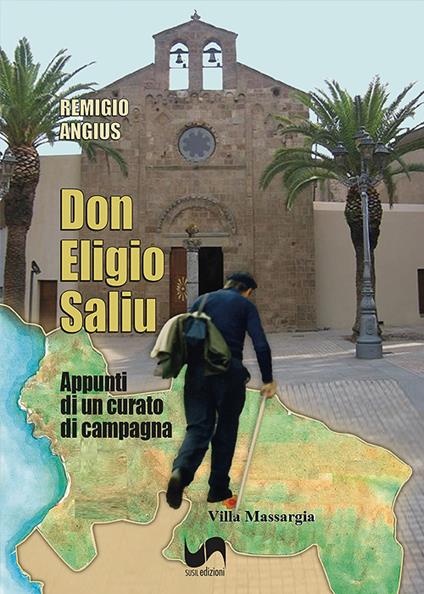Don Eligio Saliu. Appunti di un curato di campagna - Remigio Angius - copertina