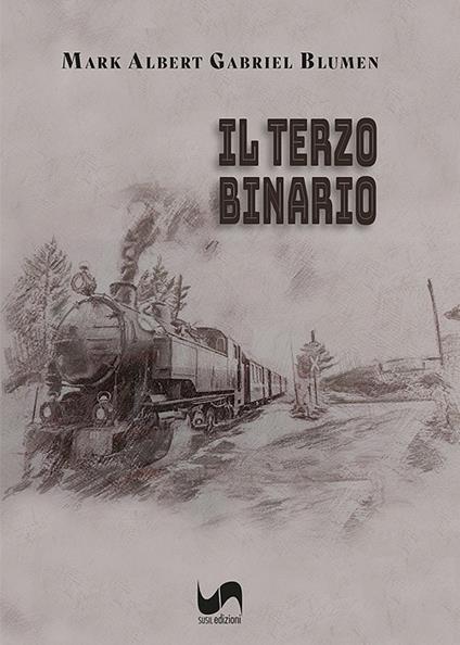 Il terzo binario - Mark Albert Gabriel Blumen - copertina