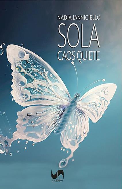 Sola. Caos quiete - Nadia Ianniciello - copertina