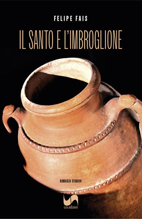 Il santo e l'imbroglione - Felipe Fais - copertina