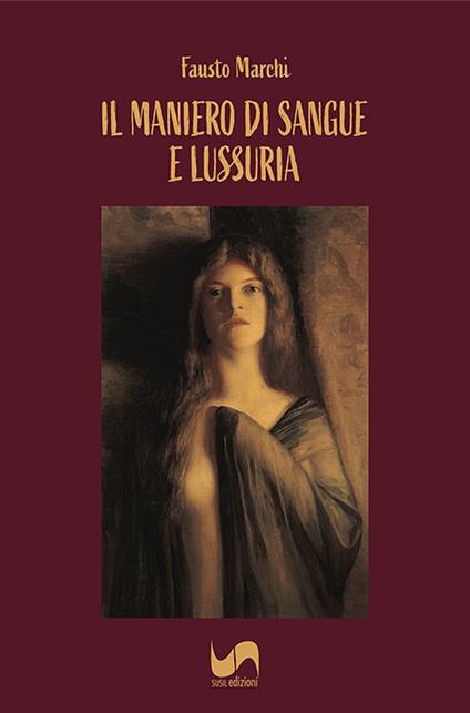 Il maniero di sangue e lussuria - Fausto Marchi - copertina