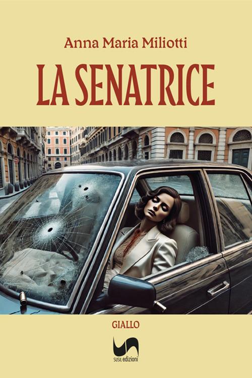 La Senatrice - Anna Maria Miliotti - copertina