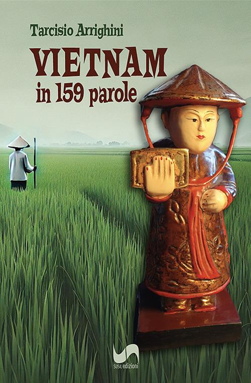 Vietnam in 159 parole. Ediz. illustrata - Tarcisio Arrighini - copertina