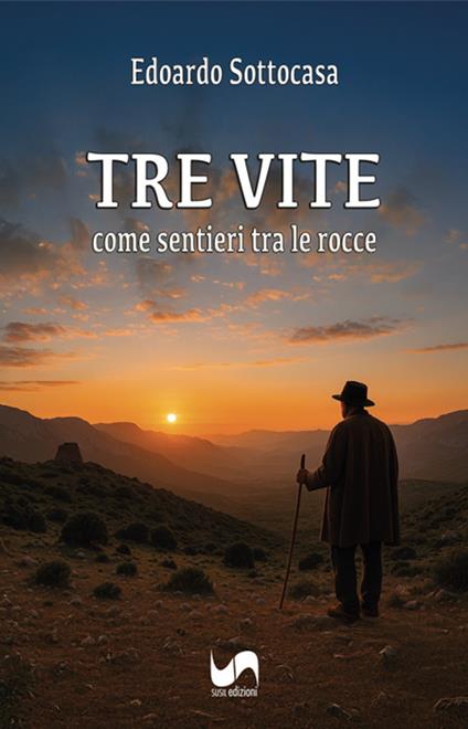 Tre vite. Come sentieri tra le rocce - Edoardo Sottocasa - copertina