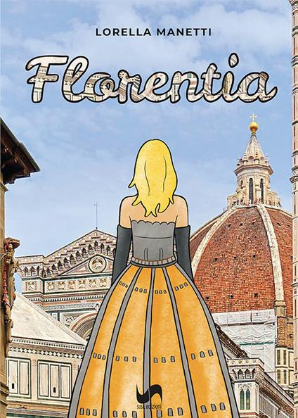 Florentia. Ediz. illustrata - Lorella Manetti - copertina
