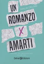 Un romanzo per amarti. Amore da inchiostro