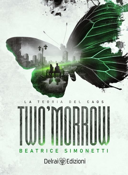 Two'morrow. La teoria del caos - Beatrice Simonetti - copertina