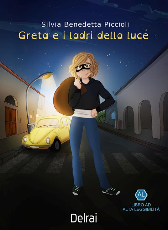 Greta e i ladri della luce. Ediz. ad alta leggibilità - Silvia Benedetta Piccioli - ebook