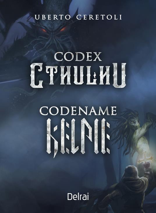 Codex Cthulhu-Codename Kelpie - Uberto Ceretoli - ebook