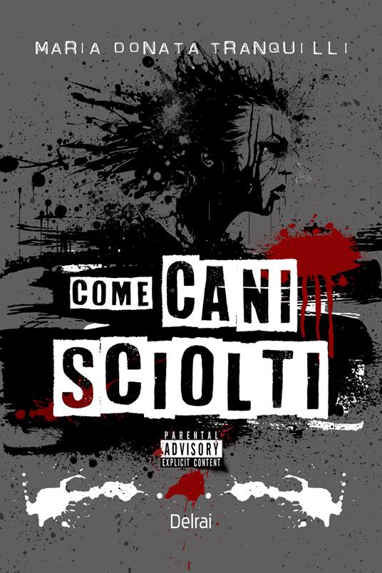 Come cani sciolti - Maria Donata Tranquilli - ebook