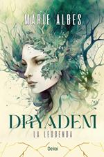 Dryadem. La leggenda