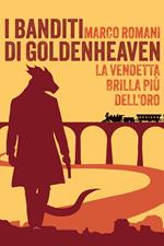 I banditi di Goldenheaven