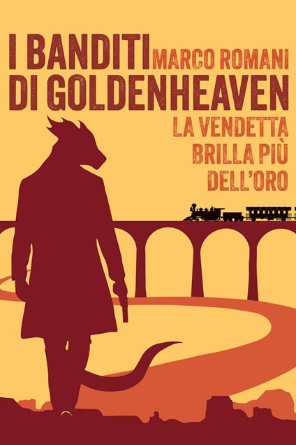 I banditi di Goldenheaven - Marco Romani - ebook