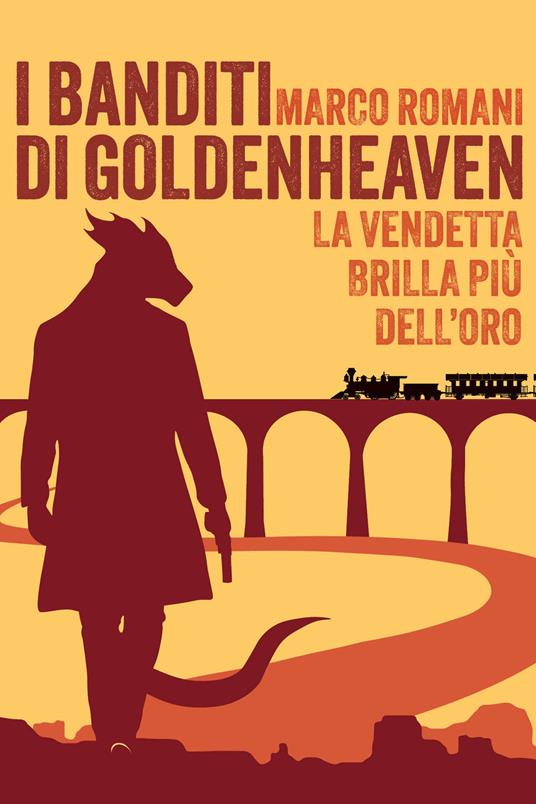 I banditi di Goldenheaven - Marco Romani - ebook