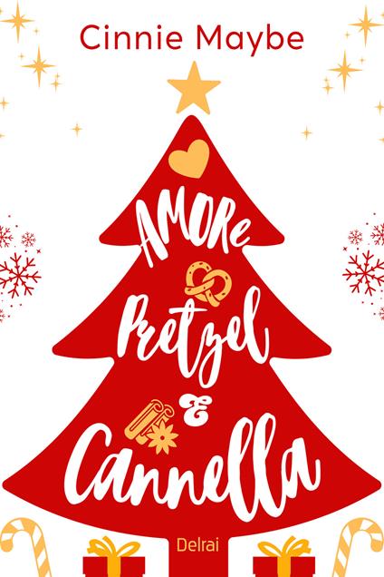 Amore, pretzel e cannella - Cinnie Maybe - ebook