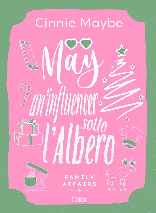 May. Un'influencer sotto l'albero. Family affairs. Vol. 4 - Cinnie Maybe - copertina