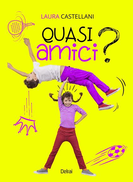 Quasi amici? - Laura Castellani - copertina