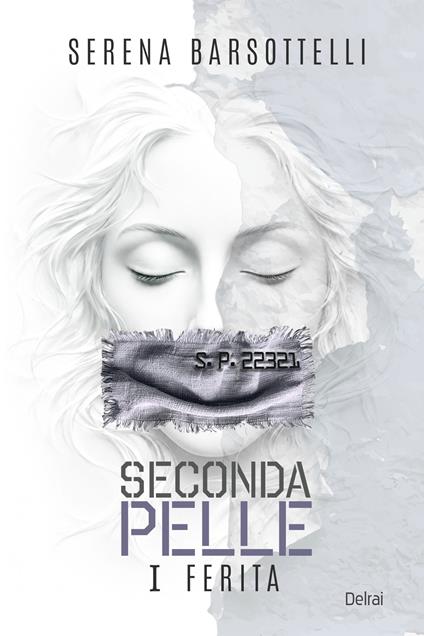 Seconda pelle. I ferita - Serena Barsottelli - ebook
