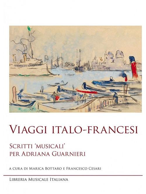 Viaggi italo-francesi. Scritti «musicali» per Adriana Guarnieri - copertina