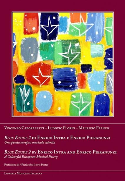 Blue Etude 2 di Enrico Intra e Enrico Pieranunzi. Una poesia europea musicale colorita - Vincenzo Caporaletti,Ludovic Florin,Maurizio Franco - copertina