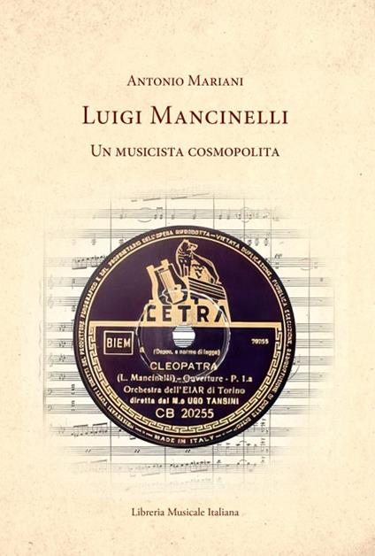 Luigi Mancinelli. Un musicista cosmopolita - Antonio Mariani - copertina