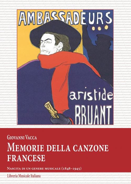 Memorie della canzone francese. Nascita di un genere musicale (1848–1945) - Giovanni Vacca - copertina