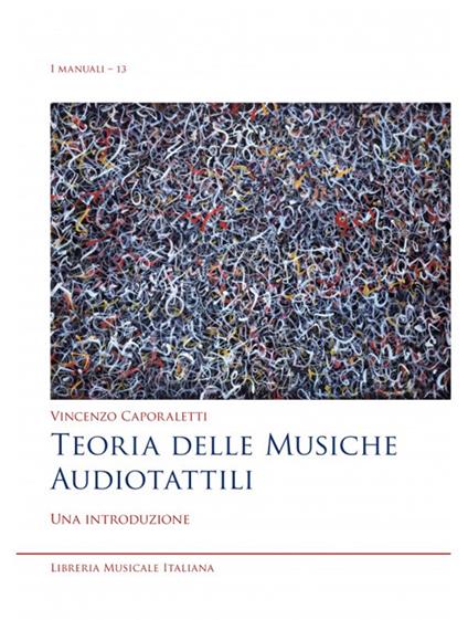 Teoria delle musiche audiotattili. Una introduzione - Vincenzo Caporaletti - copertina