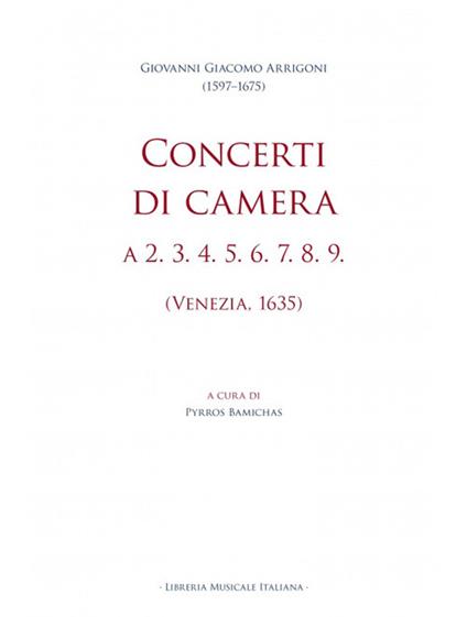 Concerti di camera a 2. 3. 4. 5. 6. 7. 8. 9. (Venezia, 1635) - Giovanni Giacomo Arrigoni - copertina