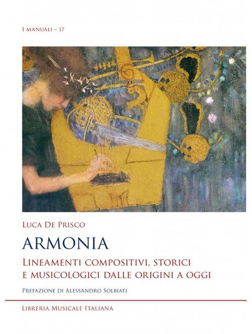 Armonia. Lineamenti compositivi, storici e musicologici dalle origini a oggi - Luca De Prisco - copertina