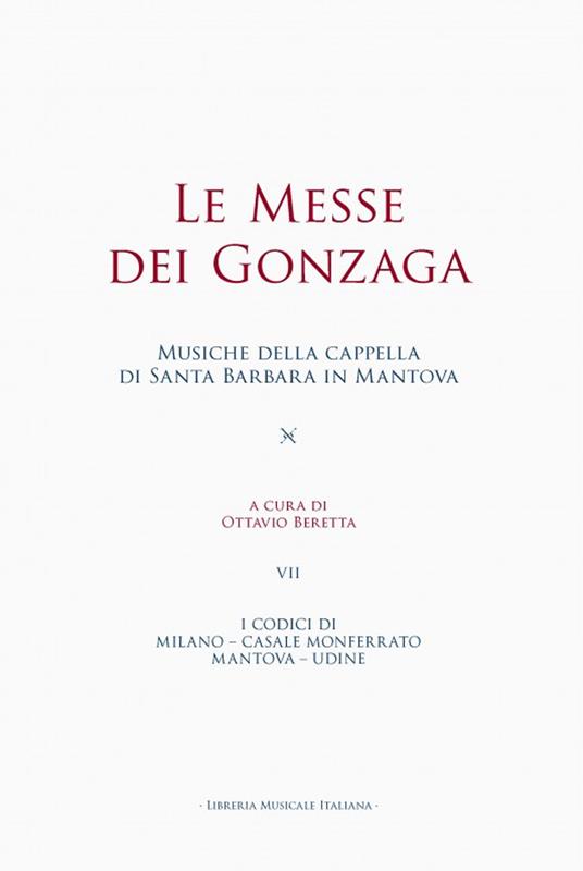 Le messe dei Gonzaga. I codici di Milano, Casale Monferrato, Mantova, Udine - copertina