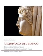 L'equivoco del bianco. Percorsi interdisciplinari tra musica, letteratura e arti visive