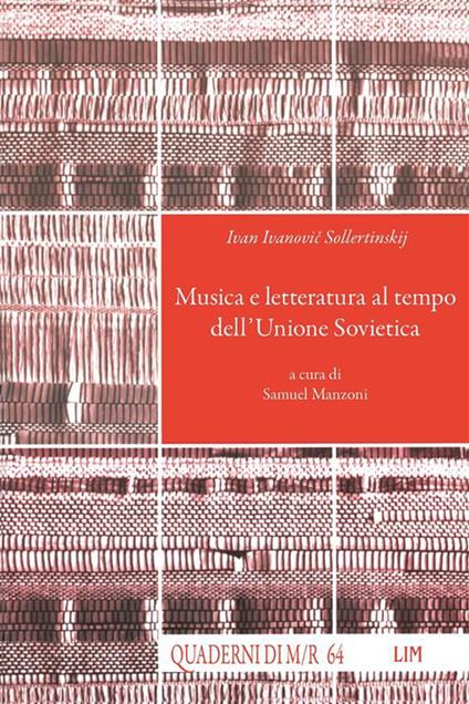 Ivan Ivanovic Sollertinskij. Musica e letteratura al tempo dell'Unione Sovietica - Ivan Ivanovic Sollertinskij,Samuel Manzoni - ebook