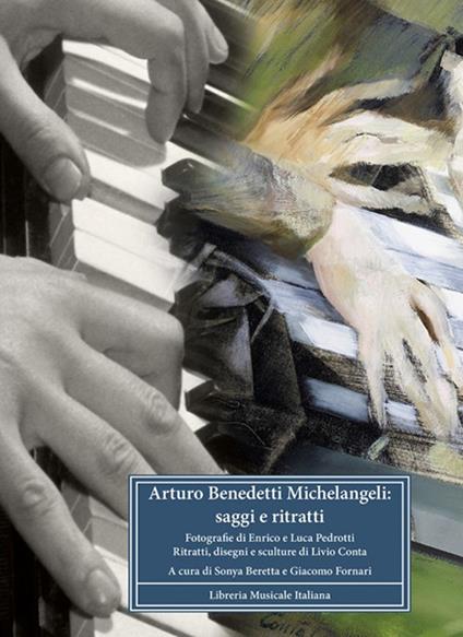 Arturo Benedetti Michelangeli. Saggi e ritratti - copertina
