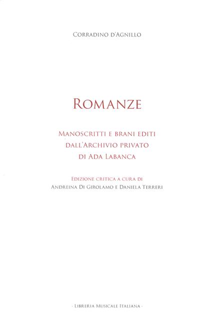 Romanze. Manoscritti e brani editi dall'Archivio privato di Ada Labanca. Ediz. critica - Corradino D'Agnillo - copertina