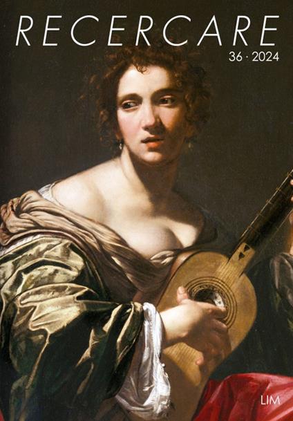 Recercare. Rivista per lo studio e la pratica della musica antica (2024). Vol. 36 - copertina