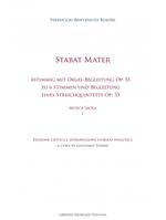 Stabat mater. 6stimmig mit Orgel-Begleitung Op. 55 Stabat Mater zu 6 Stimmen (2 Sopran, Alt, Tenor und 2 Bässe) und Begleitung eines Streichquintetts (2 Violinen, Viola, Violoncell und Contrabass) Op: 55. Musica sacra. Ediz. critica. Vol. 1