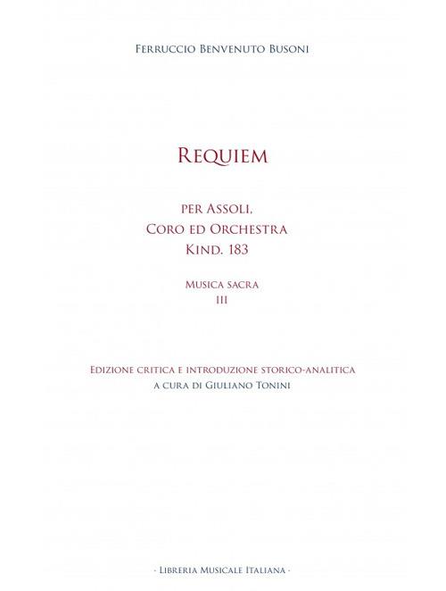 Requiem per assoli coro ed orchestra kind. 183. Musica sacra. Vol. 3 - Ferruccio Busoni - copertina