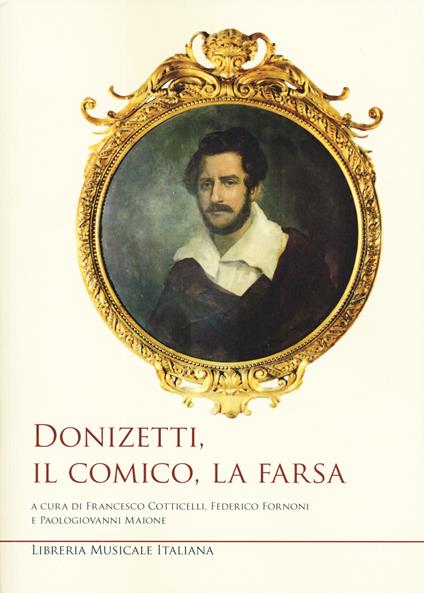 Donizetti, il comico, la farsa - Francesco Cotticelli - copertina