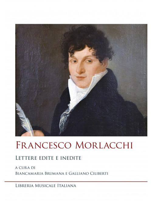Francesco Morlacchi. Lettere edite e inedite - copertina