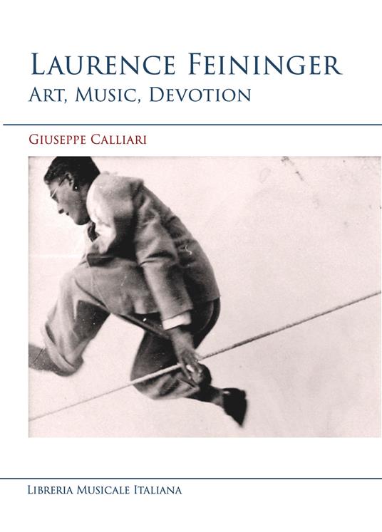 Laurence Feininger. Art, music, devotion - Giuseppe Calliari - copertina