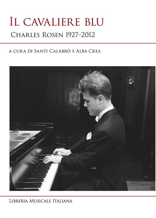 Il cavaliere blu. Charles Rosen 1927-2012 - copertina
