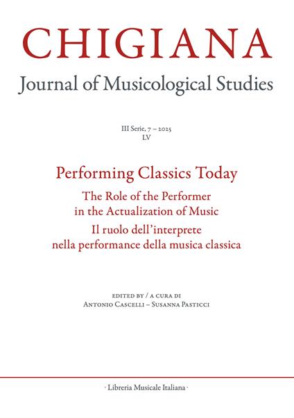 Chigiana. Rassegna annuale di studi musicologici (2025). Vol. 55: Performing classics today - copertina