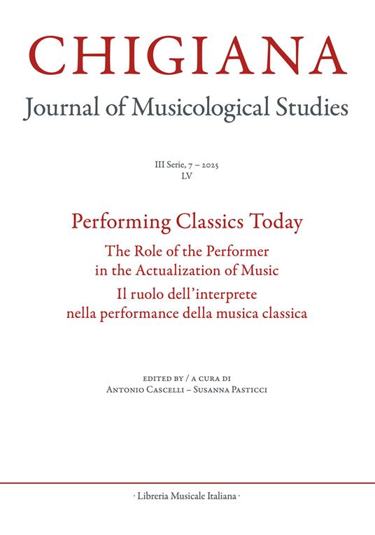 Chigiana. Rassegna annuale di studi musicologici (2025). Vol. 55: Performing classics today - copertina