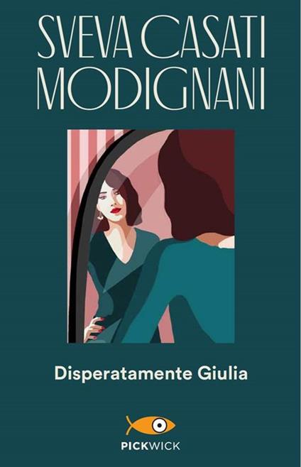 Disperatamente Giulia - Sveva Casati Modignani - copertina