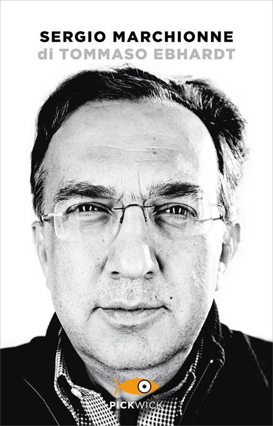 Sergio Marchionne - Tommaso Ebhardt - copertina