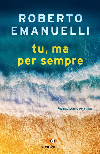 Tu, ma per sempre - Roberto Emanuelli - copertina