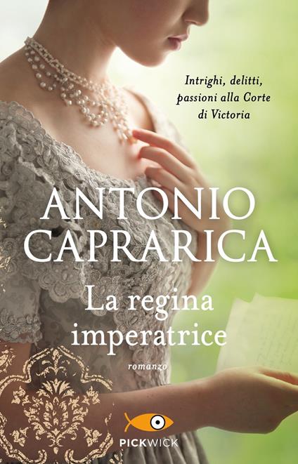 La regina imperatrice - Antonio Caprarica - copertina