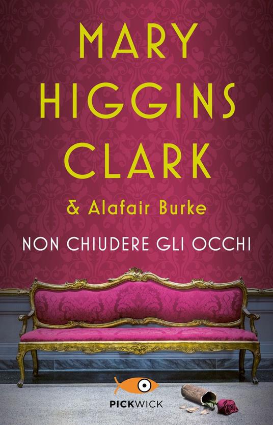 Non chiudere gli occhi - Mary Higgins Clark,Alafair Burke - copertina