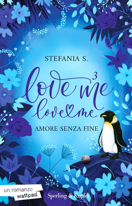 Amore senza fine. Love me love me. Vol. 3 - Stefania S. - copertina