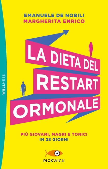 La dieta del restart ormonale. Più giovani, magri e tonici in 28 giorni - Emanuele De Nobili,Margherita Enrico - copertina